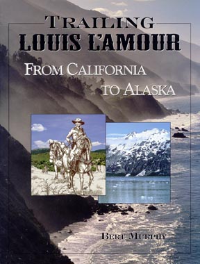 1999trailinglouislamourfromcaliforniatoalaskamurphy.jpg